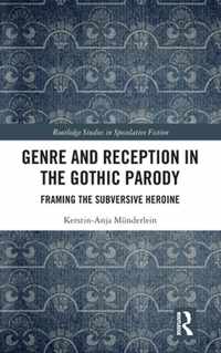 Genre and Reception in the Gothic Parody