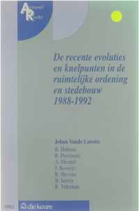 De recente evoluties en knelpunten in de ruimtelijke ordening en stedebouw 1988-1992