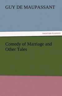 Comedy of Marriage and Other Tales