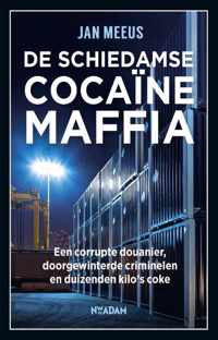 De Schiedamse cocaïnemaffia