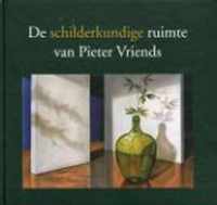 De schilderkundige ruimte van Pieter Vriends