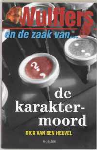 Wulffers En De Zaak Van De Karaktermoord