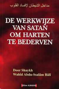 De Werkwijze Van Satan Om Harten Te Bederven