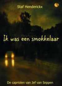 Ik was een smokkelaar