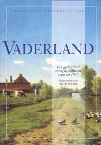 Vaderland. Een geschiedenis vanaf de vijftiende eeuw tot 1940