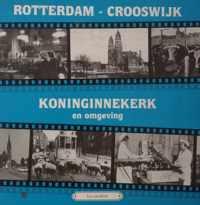 Rotterdam-Crooswijk Koninginnekerk En Om