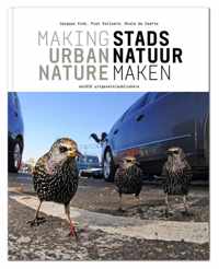 Stadsnatuur maken / Making urban nature