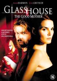 Glass House: The Good Mother