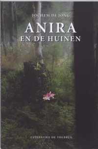 Anira En De Huinen