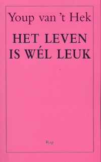 Het leven is wel leuk