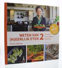 Weten van (h)eerlijk eten 2 Voeding, ons vergeten medicijn