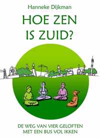 Hoe zen is Zuid? De weg van vier geloften met een bus vol ikken