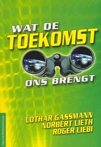 Wat de toekomst ons brengt