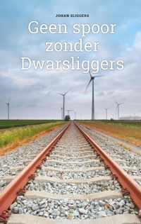 Geen spoor zonder dwarsliggers