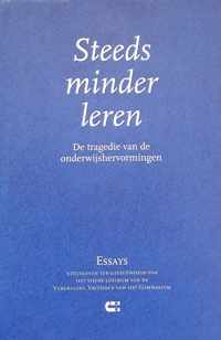 Steeds minder leren : de tragedie van de onderwijshervormingen : essays