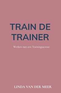 Train de Trainer - Linda van der Meer - Paperback (9789463866163)