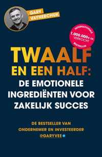 Twaalf en een half: De emotionele ingrediënten voor zakelijk succes