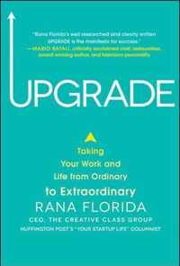 Upgrade: Taking Your Work And Life From Ordinary To Extraord