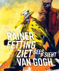 Rainer Fetting ziet Van Gogh