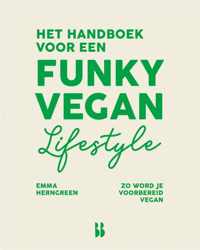 Het handboek voor een funky vegan lifestyle