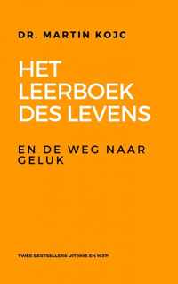 Het leerboek des levens & de weg naar geluk