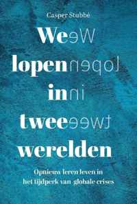 We lopen in twee werelden