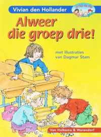 Alweer Die Groep Drie!