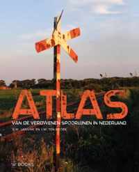 Atlas van verdwenen spoorlijnen in Nederland