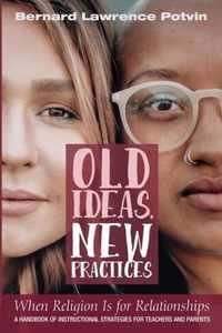 Old Ideas, New Practices