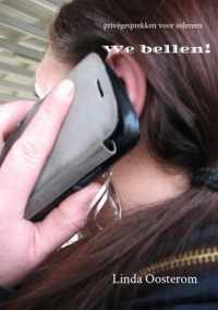 We bellen!