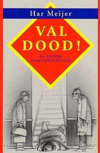 Val Dood! En Andere Praktijkverhalen