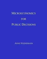 Microeconomics for Public Decisions