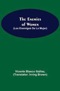 The Enemies Of Women (Los Enemigos De La Mujer)