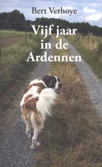 Vijf jaar in de Ardennen