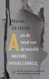 Aan de rand van de wereld: Michel Houellebecq