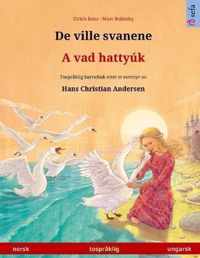 De ville svanene - A vad hattyuk (norsk - ungarsk)