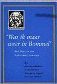 'Was ik maar weer in Bommel'