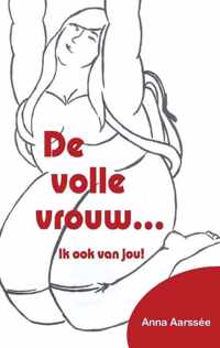 De Volle Vrouw... Ik Ook Van Jou!