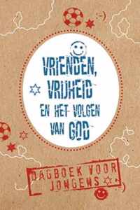 Vrienden, vrijheid en het volgen van God