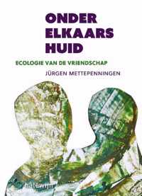 Onder elkaars huid