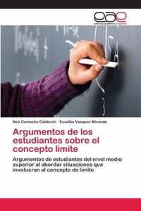 Argumentos de los estudiantes sobre el concepto limite