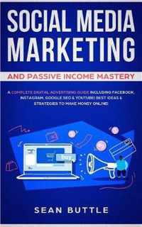 Social Media Marketing and Passive Income Mastery