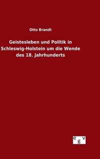 Geistesleben und Politik in Schleswig-Holstein um die Wende des 18. Jahrhunderts