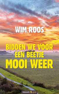 Bidden we voor een beetje mooi weer