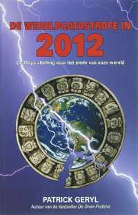 De wereldcatastrofe in het jaar 2012