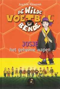 De wilde voetbalbende 9 - Josje het geheime wapen