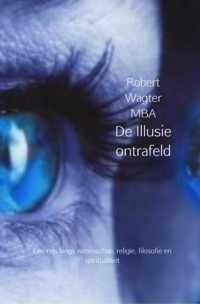 De iIllusie ontrafeld - Robert Wagter - Paperback (9789402127782)