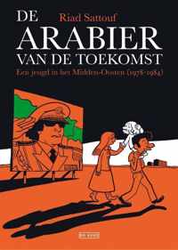 De Arabier van de toekomst 1 -   Een jeugd in het Midden-Oosten (1978-1984)