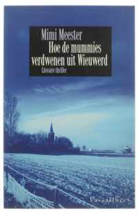 Hoe De Mummies Verdwenen Uit Wieuwerd