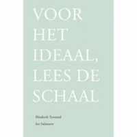 Voor het ideaal, lees de schaal